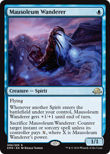 Mausoleum Wanderer
 Flying
Whenever another Spirit enters the battlefield under your control, Mausoleum Wanderer gets +1/+1 until end of turn.
Sacrifice Mausoleum Wanderer: Counter target instant or sorcery spell unless its controller pays {X}, where X is Mausoleum Wanderer's power.